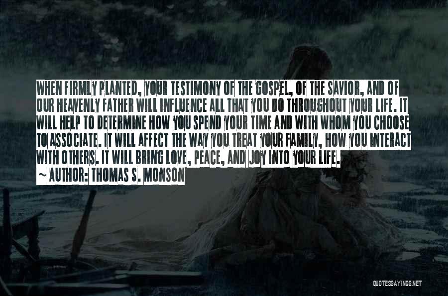 Love To Spend Time With You Quotes By Thomas S. Monson