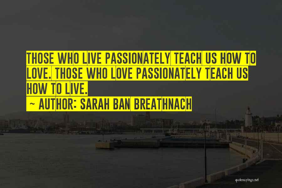 Love To Teach Quotes By Sarah Ban Breathnach