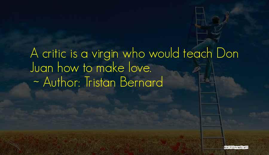 Love To Teach Quotes By Tristan Bernard