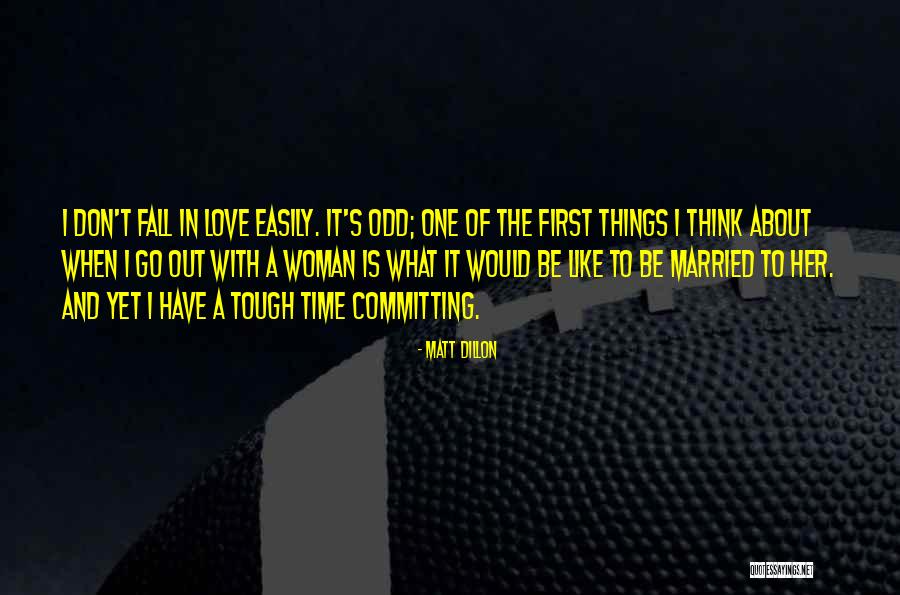 Love To Think About Quotes By Matt Dillon Love To Think About Quotes By Matt Dillon