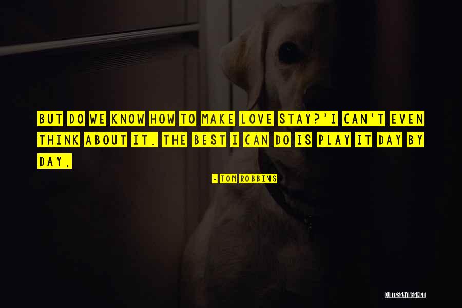 Love To Think About Quotes By Tom Robbins Love To Think About Quotes By Tom Robbins