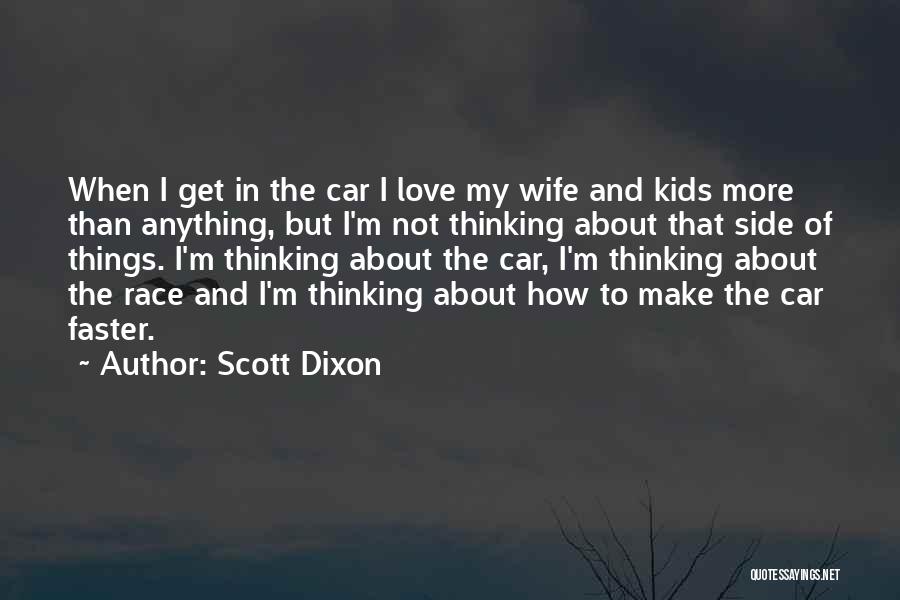 Love To Wife Quotes By Scott Dixon