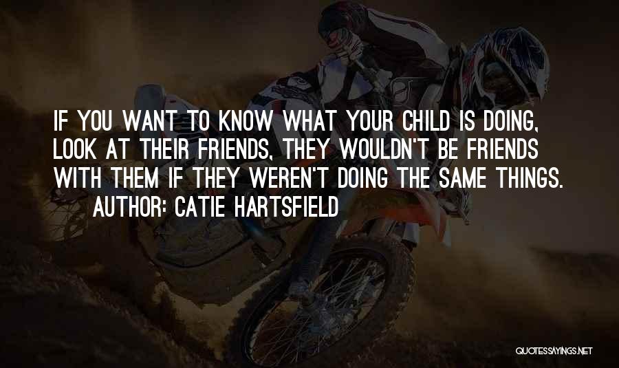 Love To Your Child Quotes By Catie Hartsfield