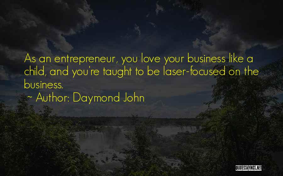 Love To Your Child Quotes By Daymond John