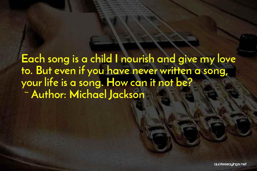 Love To Your Child Quotes By Michael Jackson