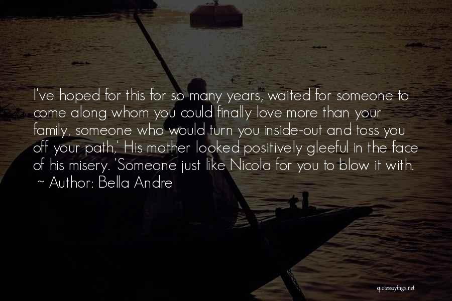 Love To Your Family Quotes By Bella Andre