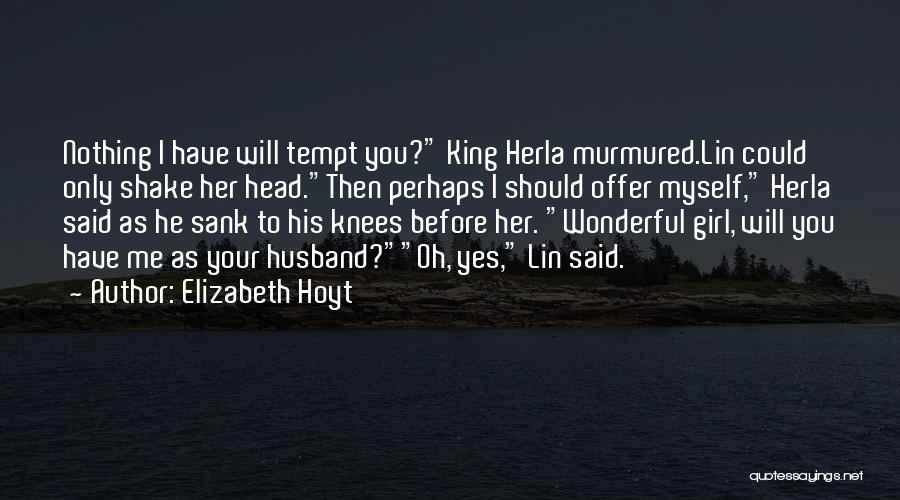 Love To Your Husband Quotes By Elizabeth Hoyt