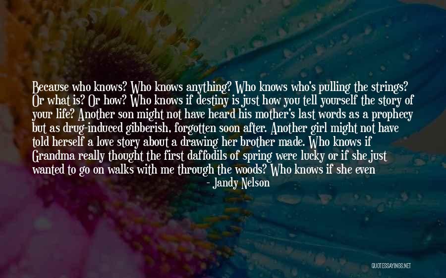 Love To Your Mother Quotes By Jandy Nelson Love To Your Mother Quotes By Jandy Nelson