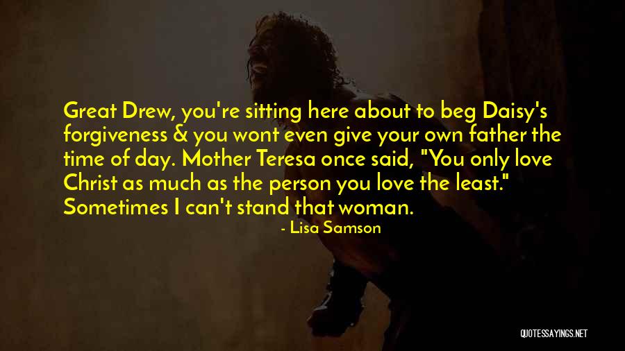 Love To Your Mother Quotes By Lisa Samson Love To Your Mother Quotes By Lisa Samson