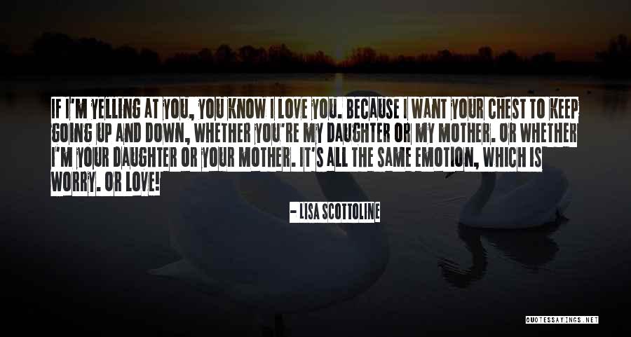 Love To Your Mother Quotes By Lisa Scottoline