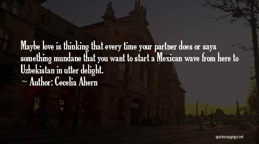 Love To Your Partner Quotes By Cecelia Ahern