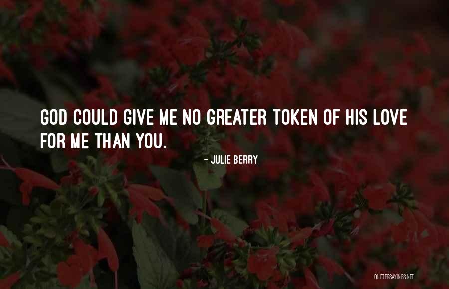 Love Token Quotes By Julie Berry