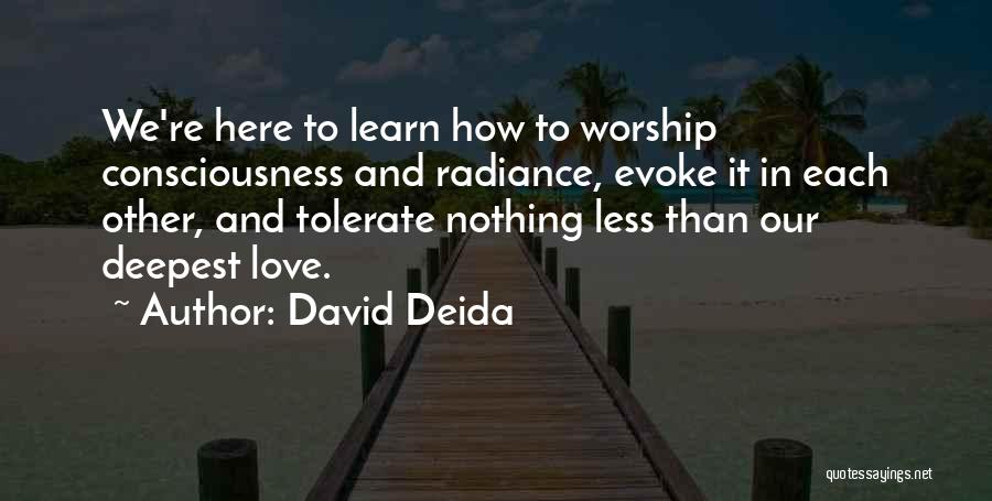 Love Tolerate Quotes By David Deida