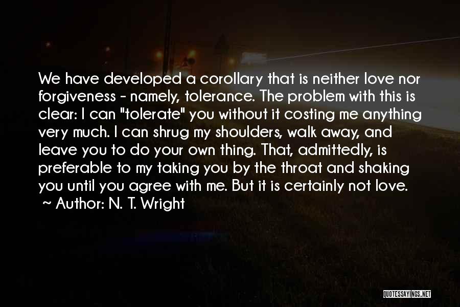 Love Tolerate Quotes By N. T. Wright
