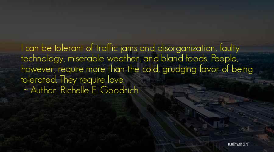 Love Tolerate Quotes By Richelle E. Goodrich