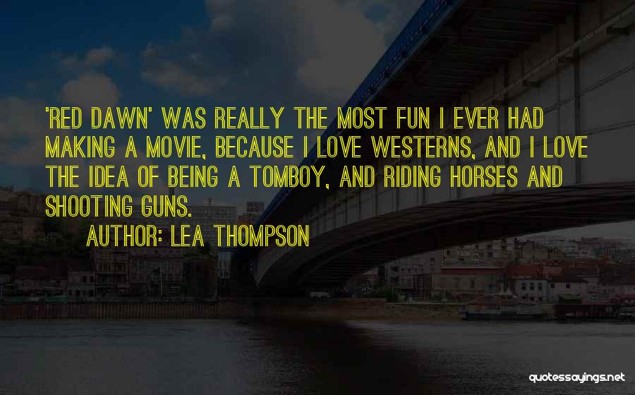 Love Tomboy Quotes By Lea Thompson