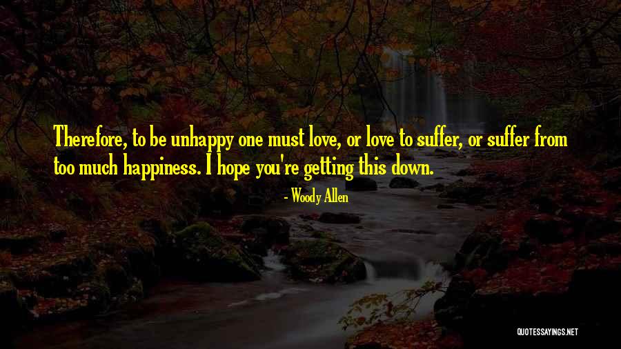 Love Too Much Quotes By Woody Allen Love Too Much Quotes By Woody Allen