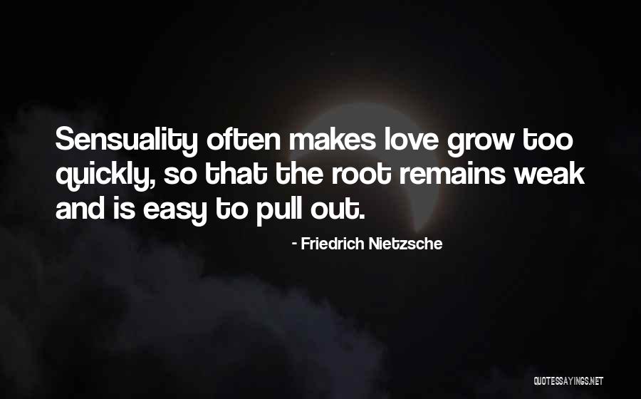 Love Too Quickly Quotes By Friedrich Nietzsche Love Too Quickly Quotes By Friedrich Nietzsche