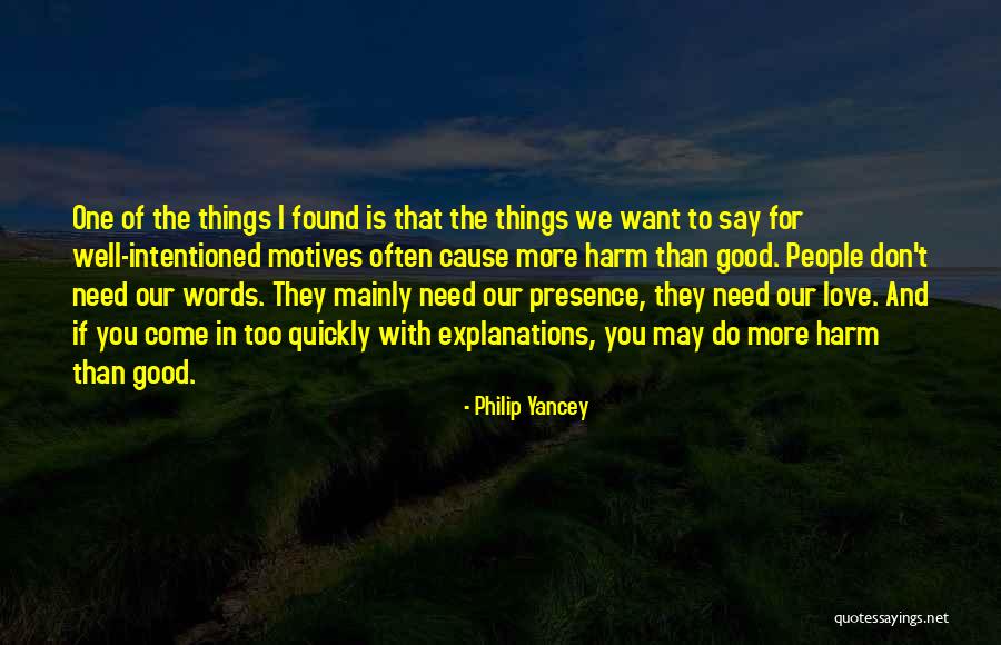 Love Too Quickly Quotes By Philip Yancey Love Too Quickly Quotes By Philip Yancey