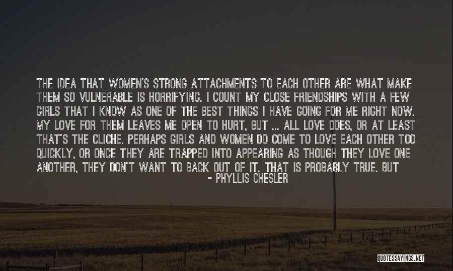 Love Too Quickly Quotes By Phyllis Chesler Love Too Quickly Quotes By Phyllis Chesler