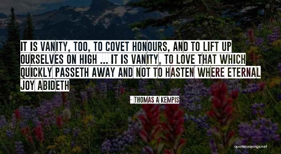 Love Too Quickly Quotes By Thomas A Kempis Love Too Quickly Quotes By Thomas A Kempis