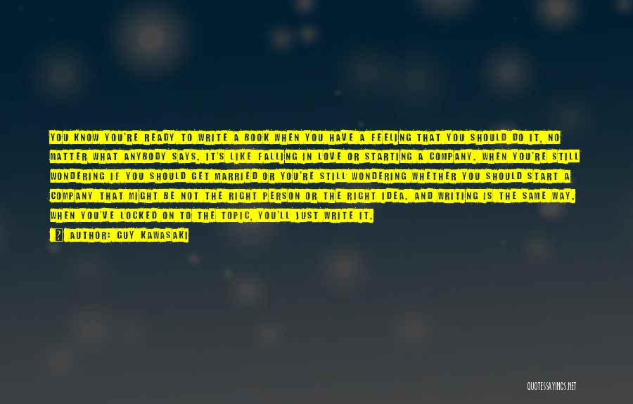 Love Topic Quotes By Guy Kawasaki Love Topic Quotes By Guy Kawasaki