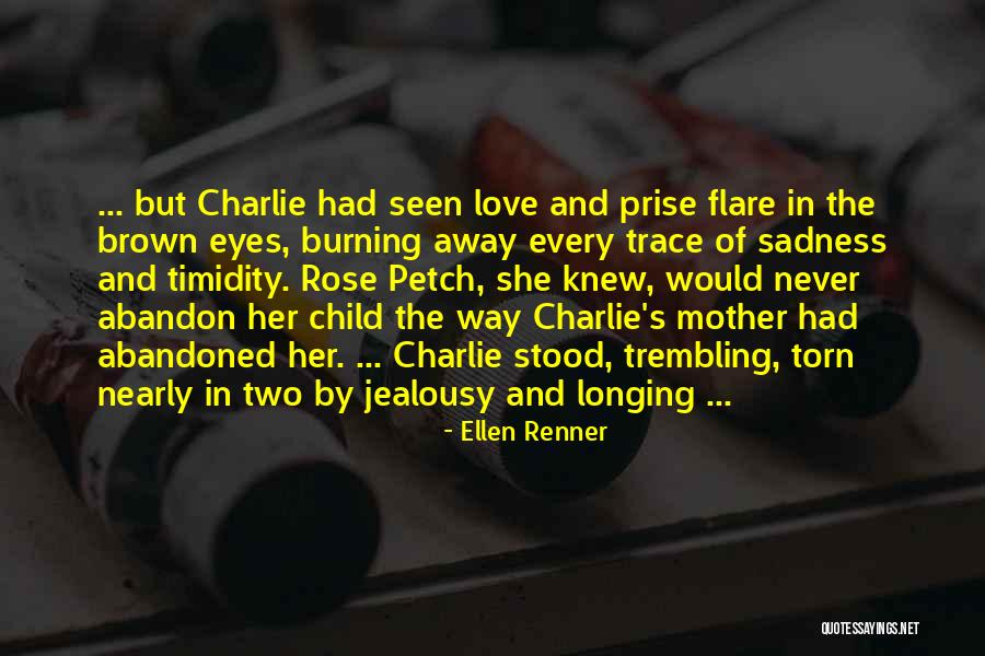 Love Torn Quotes By Ellen Renner Love Torn Quotes By Ellen Renner