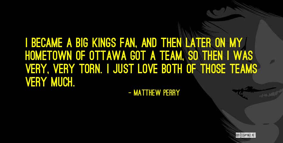 Love Torn Quotes By Matthew Perry Love Torn Quotes By Matthew Perry
