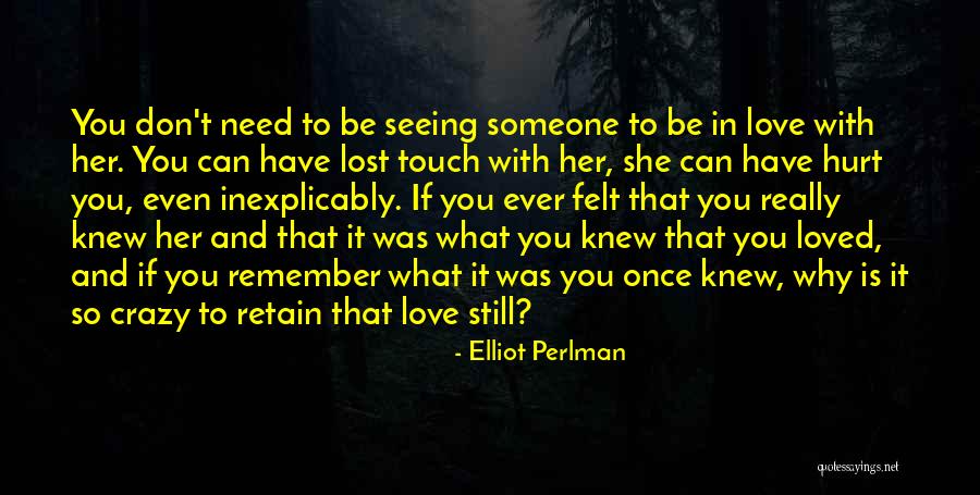 Love Touch Quotes By Elliot Perlman