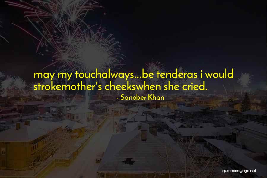 Love Touch Quotes By Sanober Khan