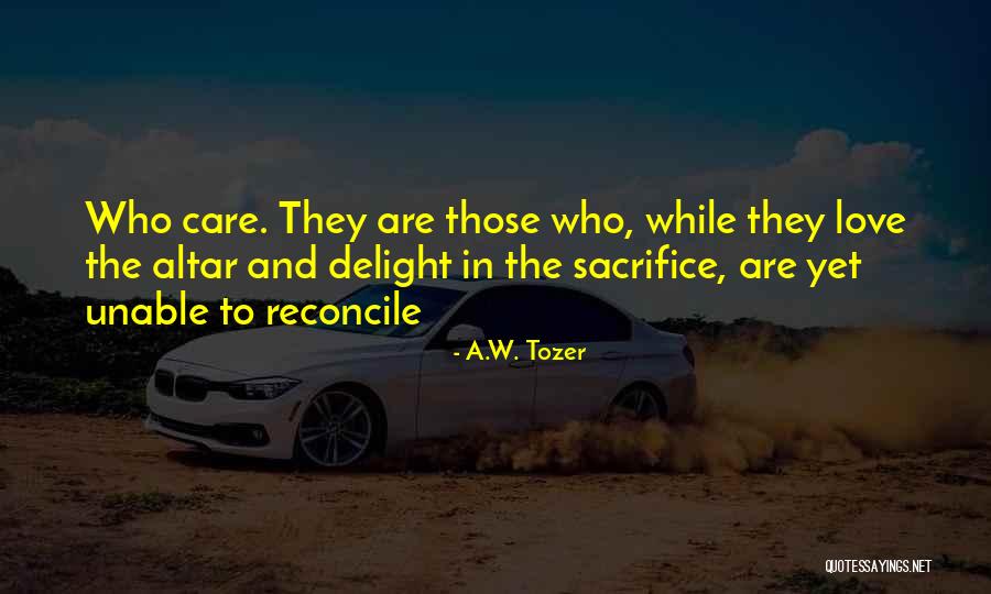 Love Tozer Quotes By A.W. Tozer Love Tozer Quotes By A.W. Tozer