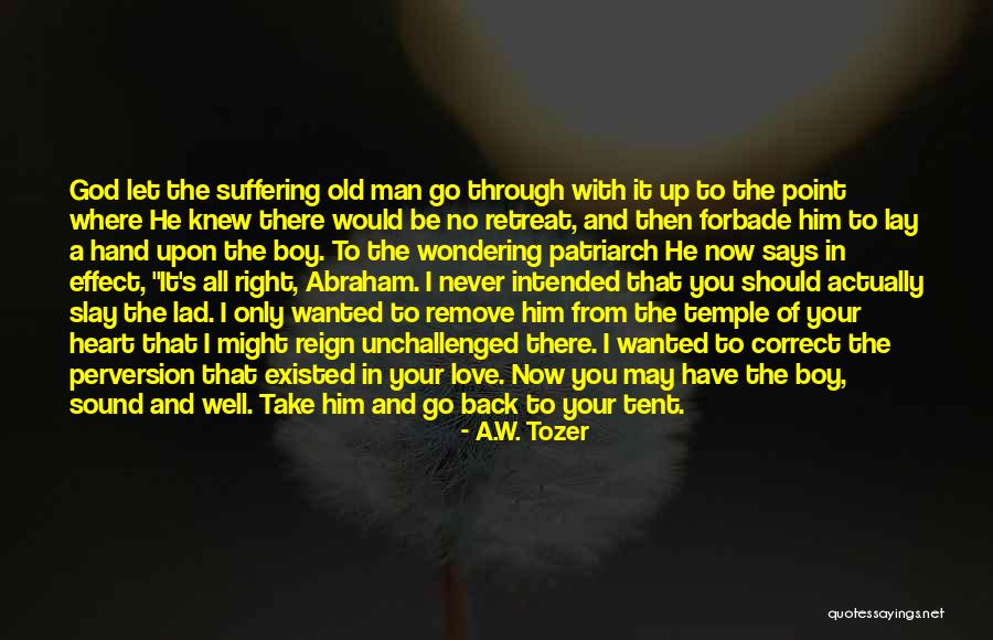 Love Tozer Quotes By A.W. Tozer Love Tozer Quotes By A.W. Tozer