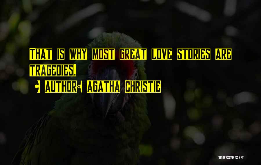 Love Tragedies Quotes By Agatha Christie