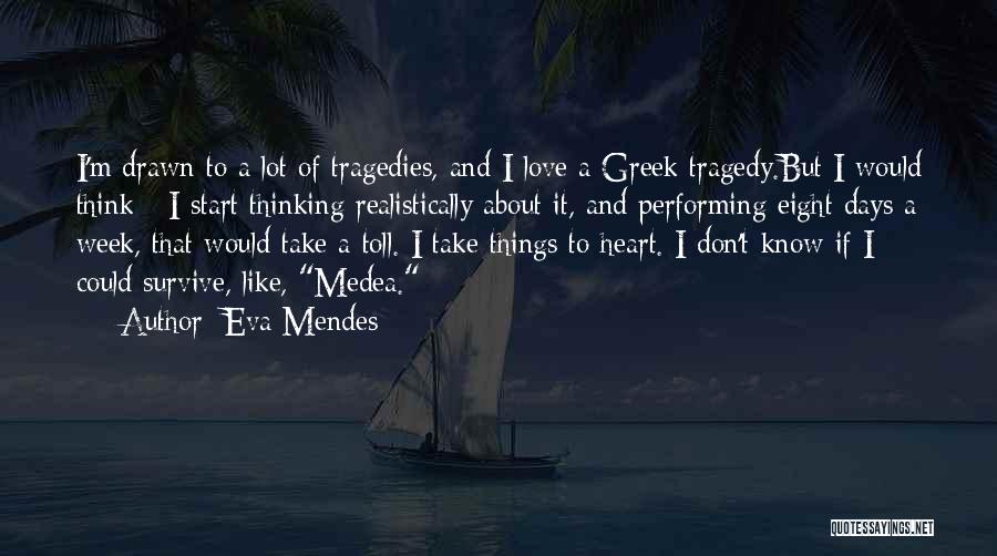 Love Tragedies Quotes By Eva Mendes