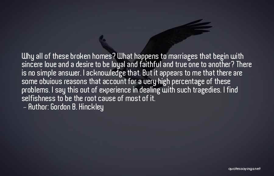 Love Tragedies Quotes By Gordon B. Hinckley
