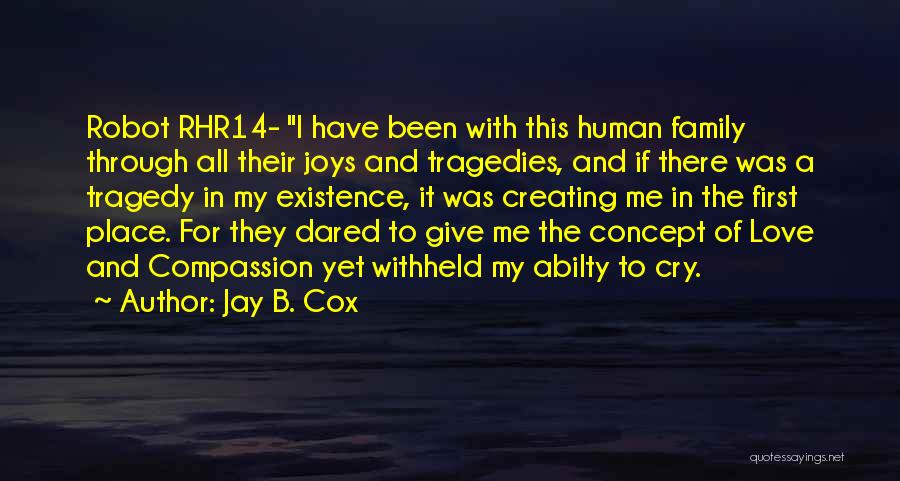 Love Tragedies Quotes By Jay B. Cox