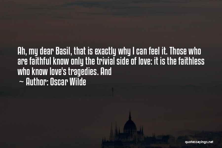 Love Tragedies Quotes By Oscar Wilde