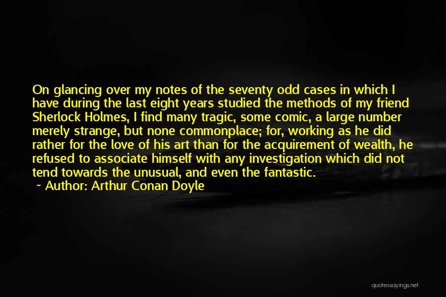 Love Tragic Quotes By Arthur Conan Doyle