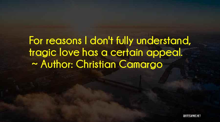 Love Tragic Quotes By Christian Camargo