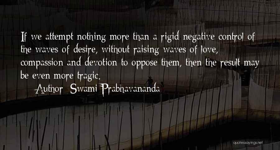 Love Tragic Quotes By Swami Prabhavananda