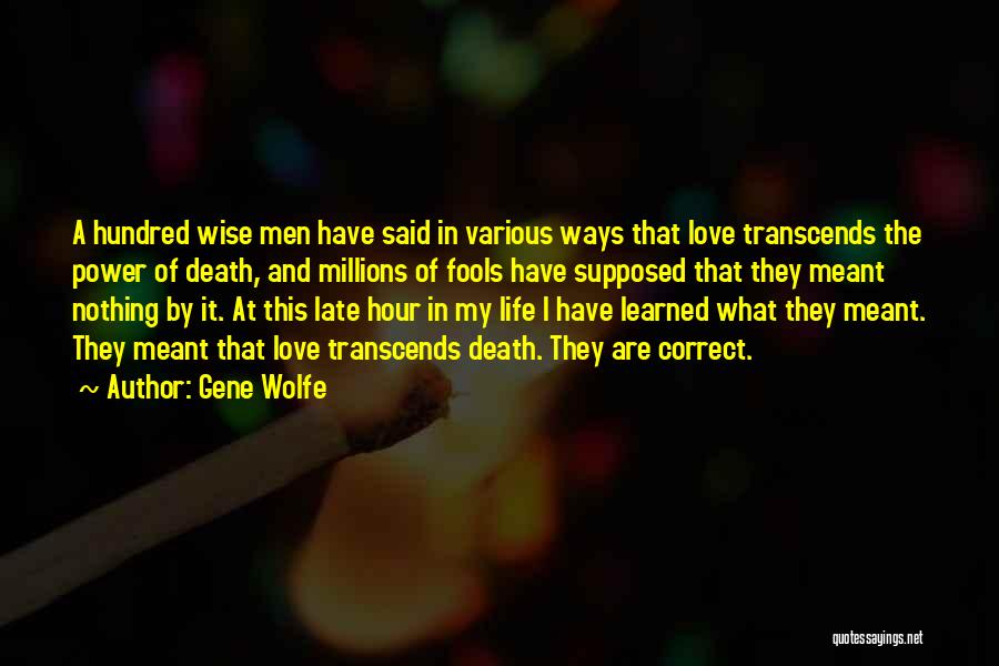 Love Transcends All Things Quotes By Gene Wolfe