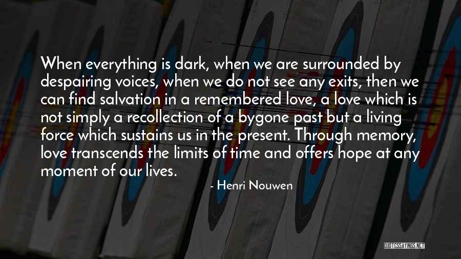 Love Transcends Quotes By Henri Nouwen