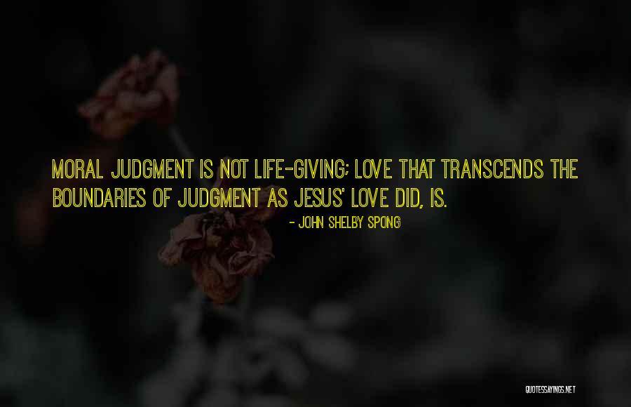 Love Transcends Quotes By John Shelby Spong