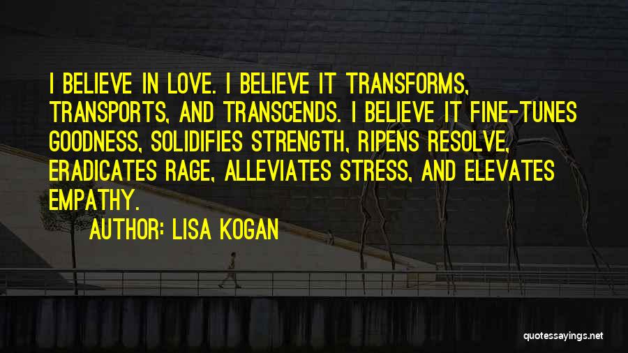 Love Transcends Quotes By Lisa Kogan