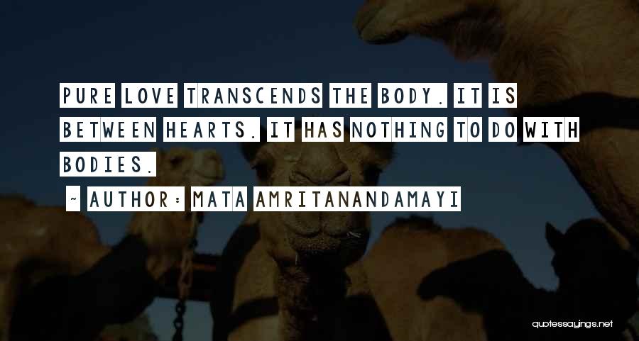 Love Transcends Quotes By Mata Amritanandamayi