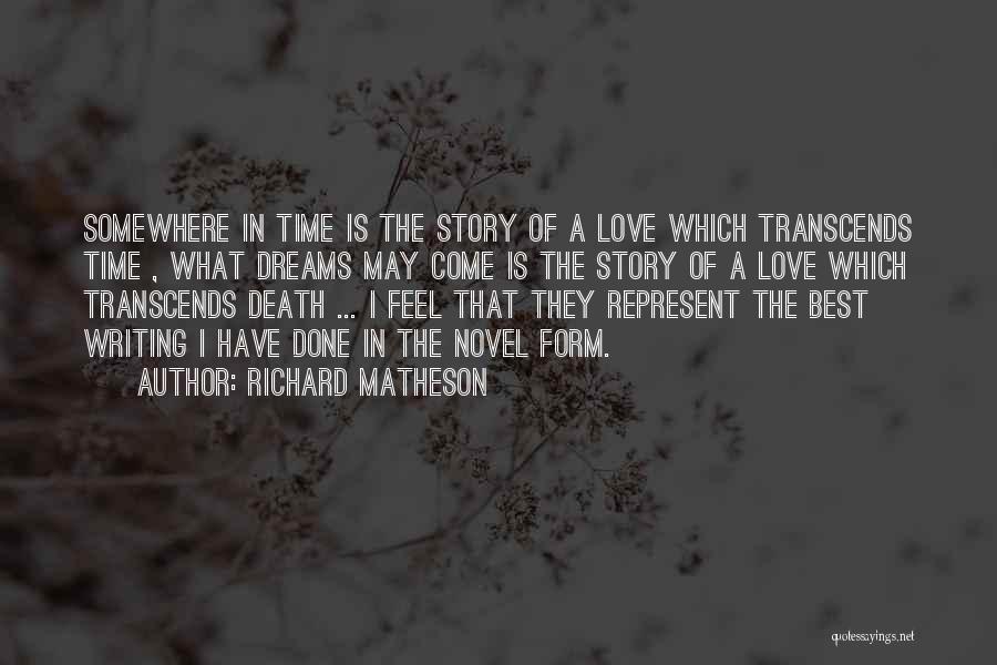 Love Transcends Quotes By Richard Matheson