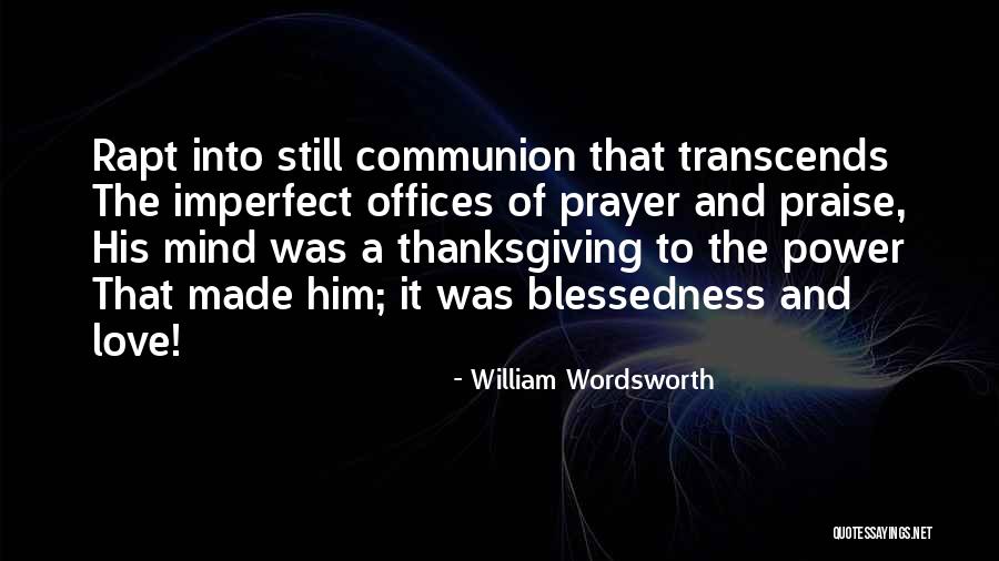 Love Transcends Quotes By William Wordsworth