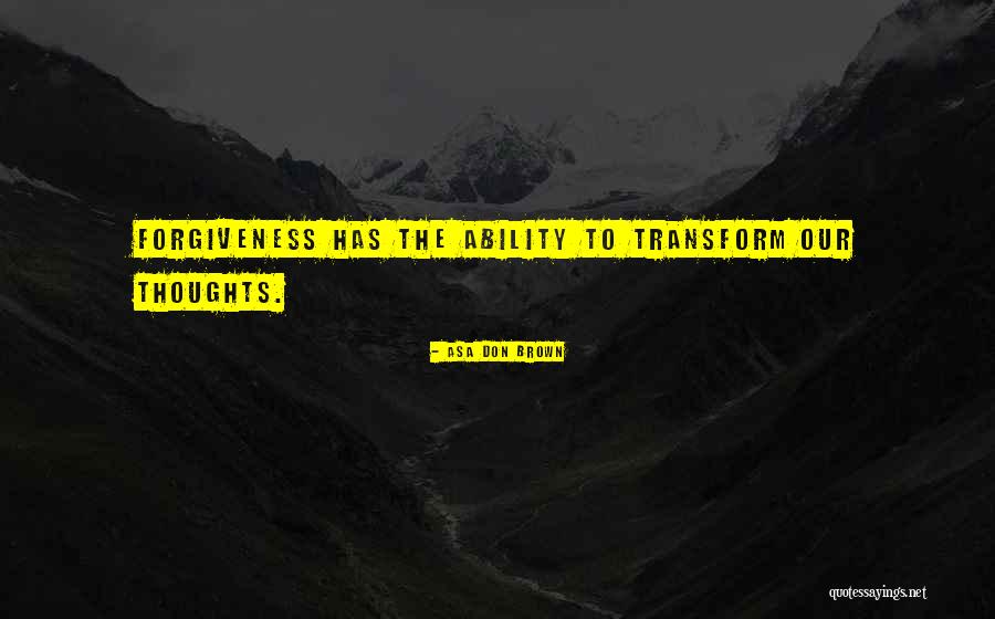Love Transformation Quotes By Asa Don Brown Love Transformation Quotes By Asa Don Brown