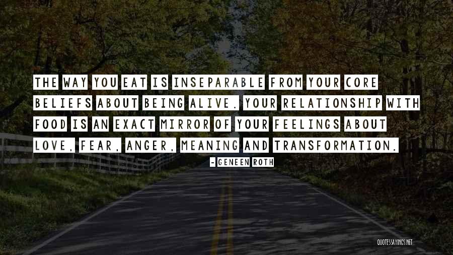 Love Transformation Quotes By Geneen Roth Love Transformation Quotes By Geneen Roth
