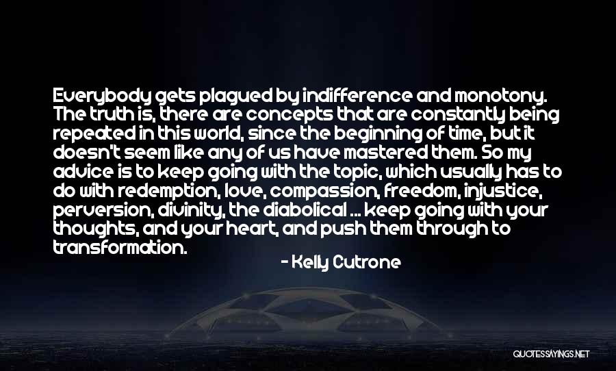 Love Transformation Quotes By Kelly Cutrone Love Transformation Quotes By Kelly Cutrone